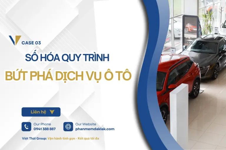 CASE 03: SỐ HÓA QUY TRÌNH – BỨT PHÁ DỊCH VỤ TẠI Ô TÔ NGỌC TÚ